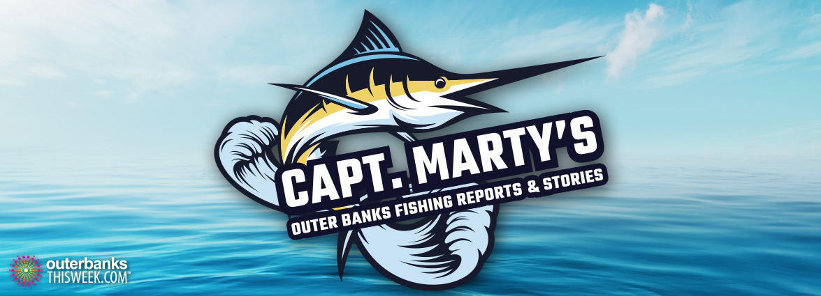 Fishing Reports, Capt. Marty's Outer Banks Fishing Report & Stories