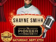 The Pioneer Theater, Comedy Night with Shayne Smith & Special Guest Mike Abrusci