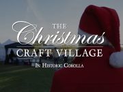 The Northern Outer Banks, 10th Annual Christmas Craft Village