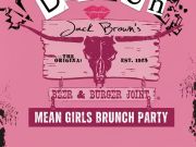 Jack Brown's Beer & Burger Joint, Mean Girls Brunch