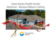 OBX Events, Outer Banks Health Family Medicine - Manteo Ribbon Cutting