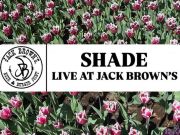 Jack Brown's Beer & Burger Joint, Shade