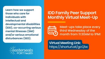 Easterseals PORT Health, IDD Family Peer Support Monthly Virtual Meet-Up