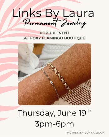 Foxy Flamingo Boutique, Links by Laura Permanent Jewelry Pop-Up