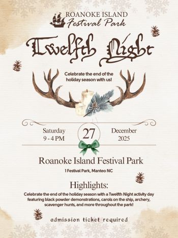 Roanoke Island Festival Park, Twelfth Night