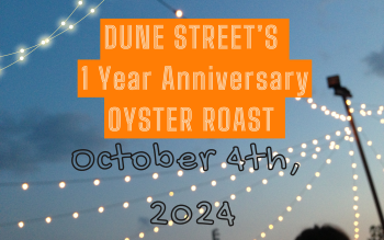 Dune Street Rawbar & Grill, One-Year Anniversary Party & Oyster Roast