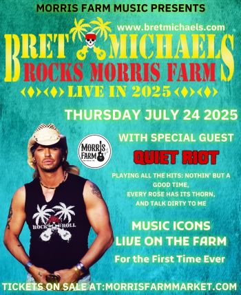 Morris Farm Market, Live Music: Bret Michaels with Special Guest Quiet Riot