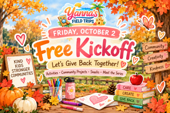 Yanna's Field Trips Co., October Gives Back Free Kickoff!
