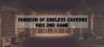 Traveler's Moon, Dungeon of Endless Caverns Kids DnD Game