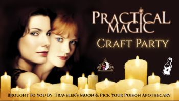 Traveler's Moon, Practical Magic Craft Party