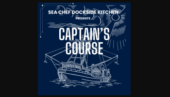 Sea Chef Dockside Kitchen, Captain's Course Progressive Dinner