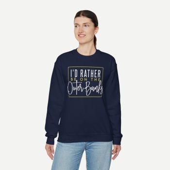 Outer Banks Clothing Company, I’d Rather Be On The Outer Banks Sweatshirt