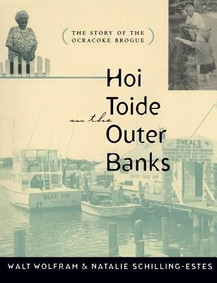 Buxton Village Books, Hoi Toide on the Outer Banks: The Story of the Ocracoke Brogue