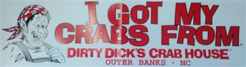 Dirty Dick's Crab House, Dirty Dick's Bumper Sticker
