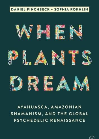 Avenue Grille & Goods, When Plants Dream: Ayahuasca, Amazonian Shamanism