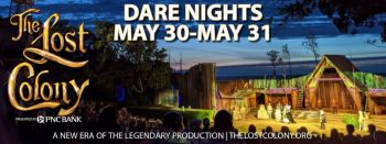 The Lost Colony, Dare Nights: Free Admission for Local Residents!