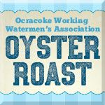 Ocracoke Working Watermen's Association Oyster Roast
