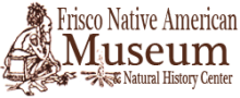 Frisco Native American Museum & Natural History Center