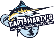 Capt. Marty's Outer Banks Fishing Report & Stories