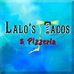 Lalo's Tacos & Pizzeria